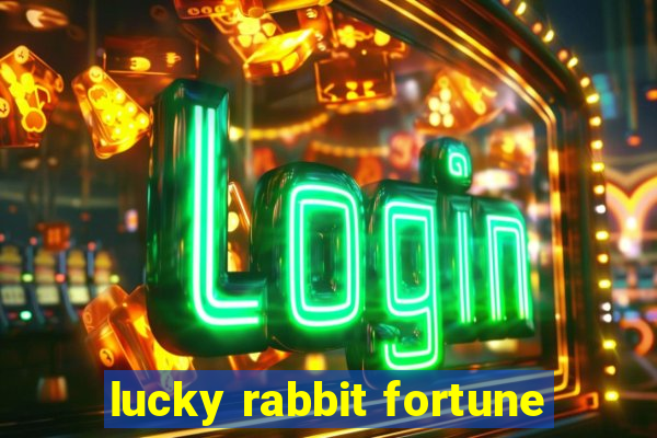 lucky rabbit fortune